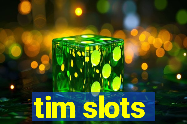 tim slots